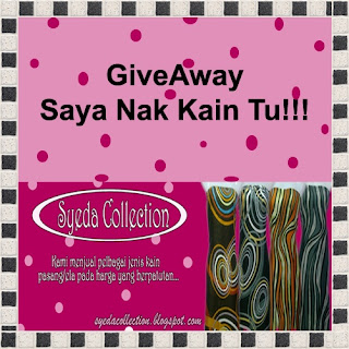 Giveaway Saya Nak Kain Tu!!!