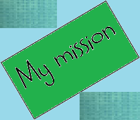 my mission