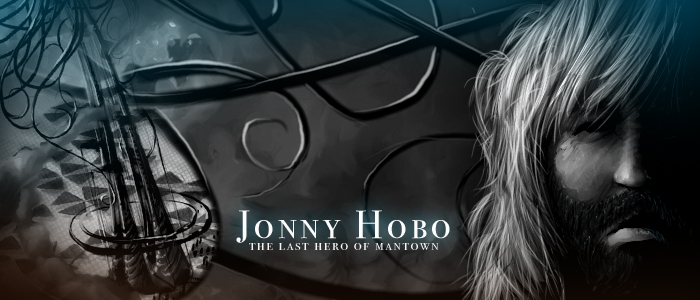 Jonny Hobo... The Last Hero of Mantown