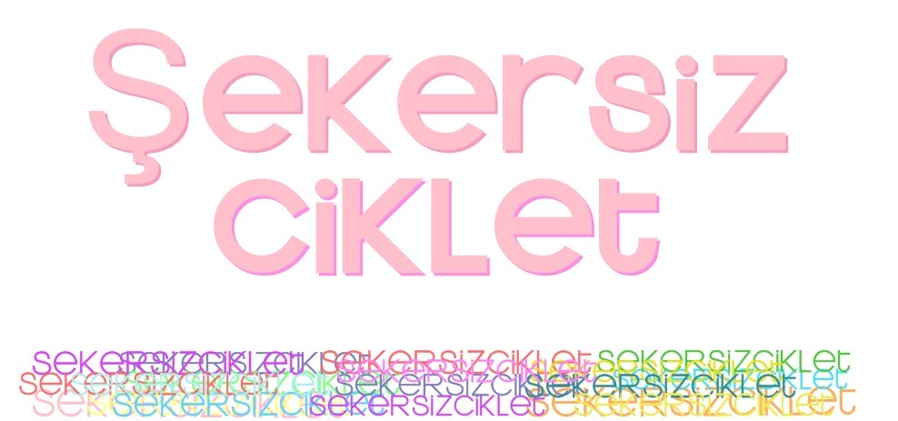 ŞEKERSİZ CİKLET