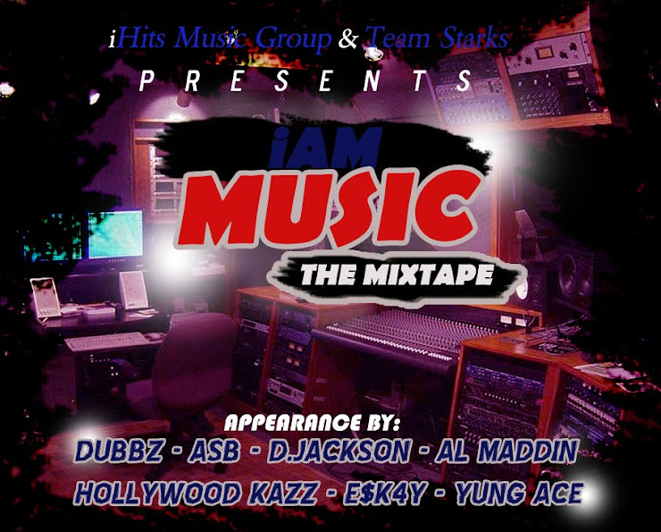 Team STARKS! & iHits Music Group Present: iAM Music The Mixtape Vol.1 (Click Cover For Download!!)