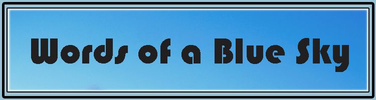 Words Of A Blue Sky