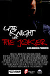 LATE KNIGHT WITH THE JOKER
