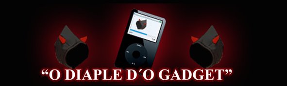 " O DIAPLE D´O GADCHET "