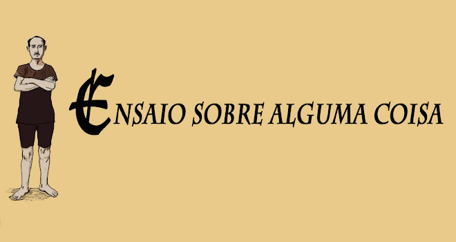 Ensaio sobre alguma coisa