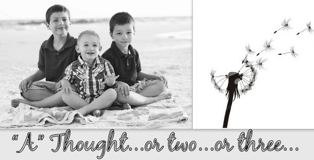 "A" thought... or two...or three