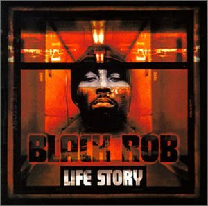 Black+Rob+-+Life+Story.jpg