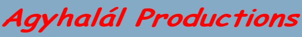 Agyhalál Productions