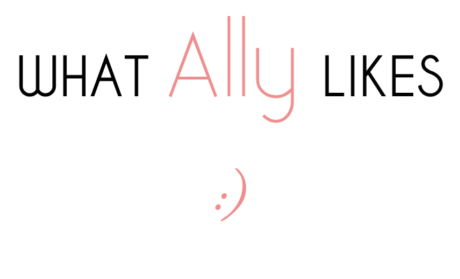 What Ally Likes