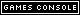 GAMES CONSOLE