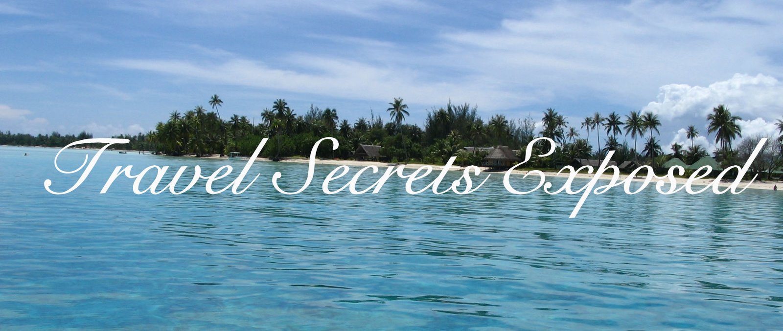 Travel Secrets Exposed