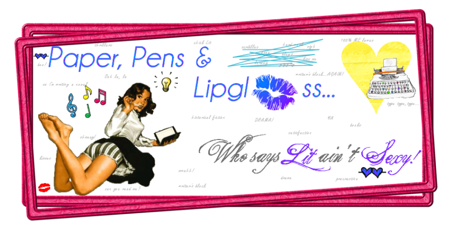 Paper, Pens & Lipgloss...