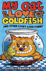 My Cat Is in Love with the Goldfish and Other Loopy Love Poems chosen by Graham Denton