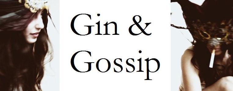 Gin & Gossip