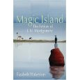 "Magic Island - The Fictions of LM Montgomery" by Elizabeth Waterston