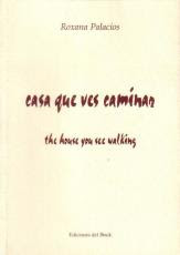 casa que ves caminar / the house you see walking