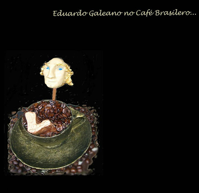 Galeano no Café Brasilero