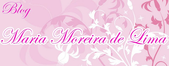 Maria Moreira!