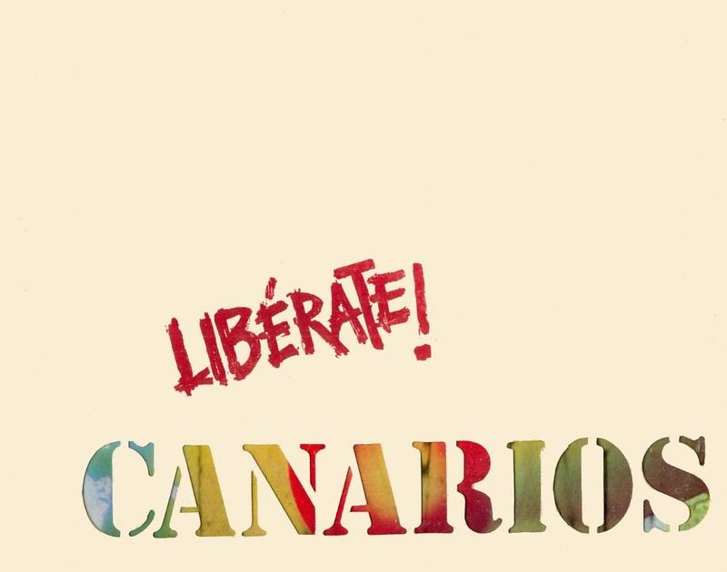 Canarios - Libérate! Canarios - Libérate!