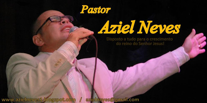 Pastor Aziel Neves