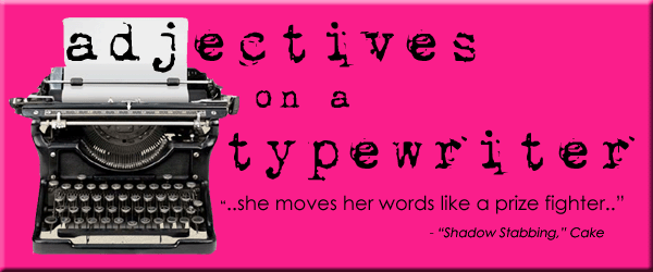 Adjectives on a Typewriter