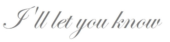 I'll let you know
