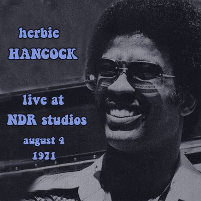 Herbie Hancock Live at NDR Studios 1971 