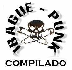 Compilado Ibagu punk  Ibague+Punk