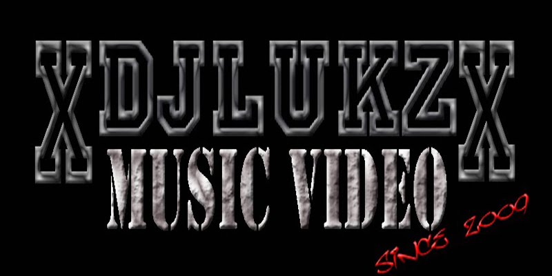 xDjLukzx Music Video Since 2009