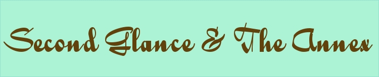 Second Glance & The Annex
