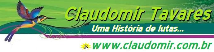 CLAUDOMIR TAVARES | Uma História de lutas...