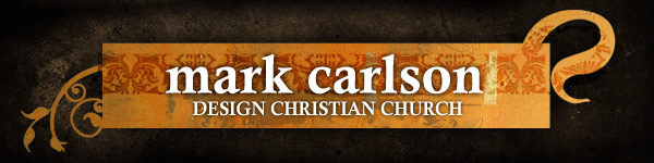 Mark Carlson - Design Christian Church