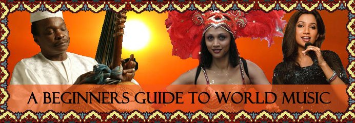 A Beginners Guide To World Music