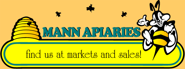 Mann Apiaries Find Us at Markets and Sales!