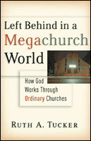 Left Behind in A Megachurch World