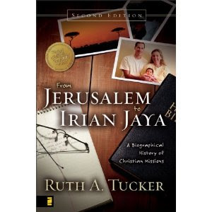 FROM JERUSALEM TO IRIAN JAYA: A Biographical History of Christian Missions