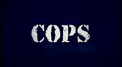 COPS the tv show was filming