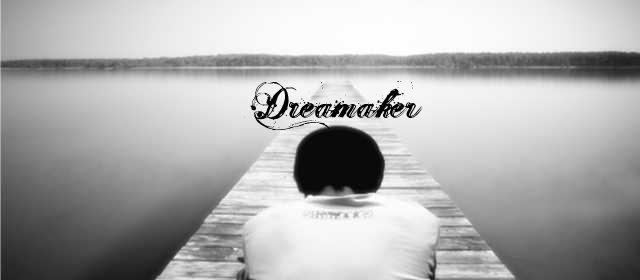 :: dreamaker ::