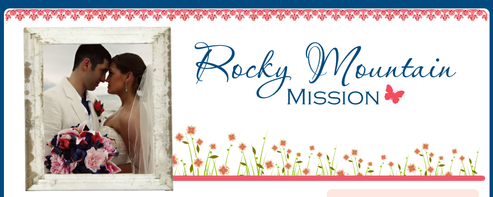 ROCKY MOUNTAIN MISSION