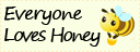 Everyone Loves Honey