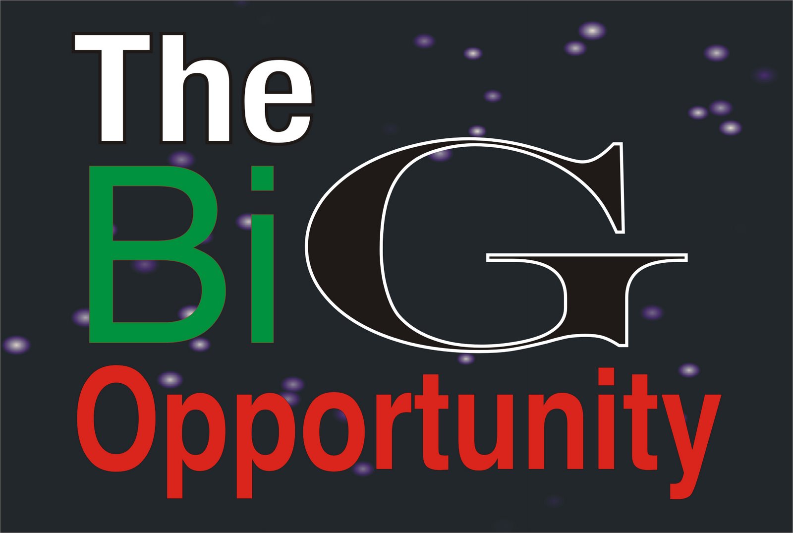 The Big Opportunity / Grandes oportunidades