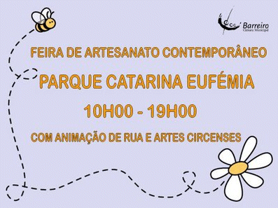 Feira de Artesanato Contemporâneo: Parque Catarina Eufémia, Barreiro