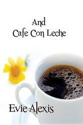 And Cafe con Leche Evie Alexis