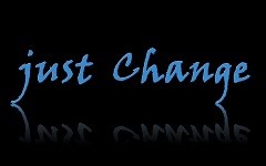 Just Change !! Be the Change