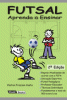 FutSal - Aprenda a Ensinar 2ª Edição (2007)