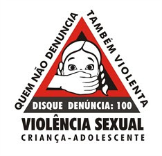 VIOLÊNCIA SEXUAL É CRIME DENUNCIE !