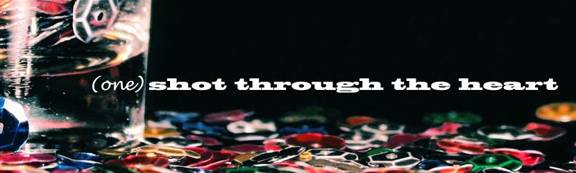 (One) Shot Through the Heart