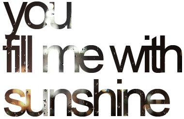 [You+fill+me+with+sunshine.png]