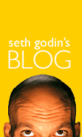 Source: http://sethgodin.typepad.com/ Seth Godin