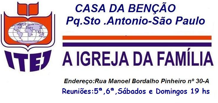 "NOSSA CASA DA BENÇÃO Pq.Sto Antonio-Z/S!"